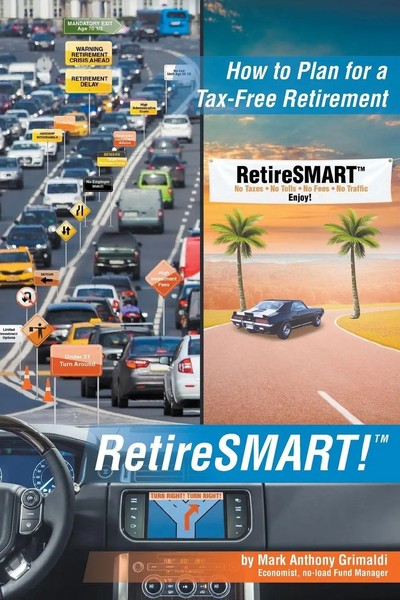 Retiresmart! How To Plan For A Tax-Free Retirement Mark Anthony Grimaldi Buch-image