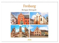 Freiburg - Breisgau Metropole (Wandkalender 2026 DIN A3 Quer), Calvendo...