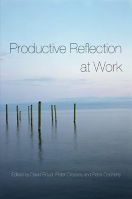 Productive Reflection at Work - Paperback NEW Boud, David 2005-11-10
