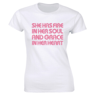 She Has Fire In Her Soul And Grace In Her Heart T-Shirt for Women