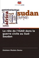 Zelalem Mulatu Demu | Le RôLe De L'igad Dans La Guerre Civile Au Sud-Soudan