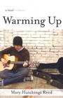 Warming Up by Mary Hutchings Reed (Paperback / softback, 2013)