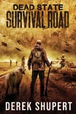 Dead State: Survival Road 9781095972717 by Shupert, Derek