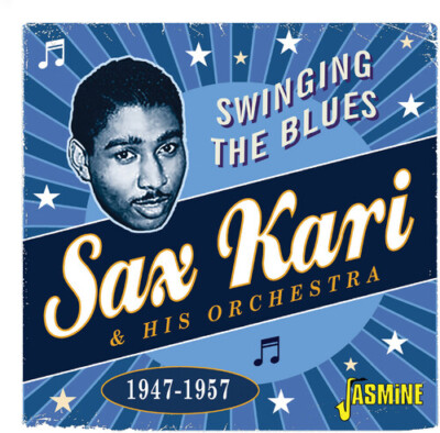 Swinging the Blues 1947-1957 by Kari, Sax & His Orchestra (CD, 2023)