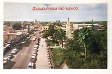 Saludos from Old Mexico PC Nuevo Laredo Tamaulipas Birdseye View