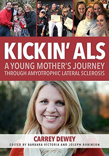 Kickin ALS A Young Mothers Inspiring Journey Carrey Dewey