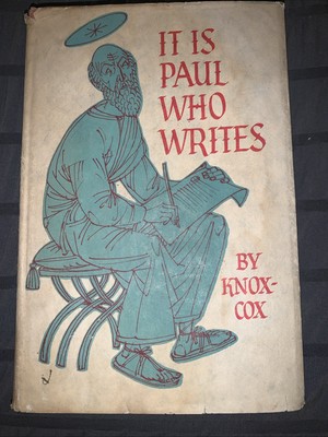 It is Paul Who Writes By Knox -Cox First Edition
