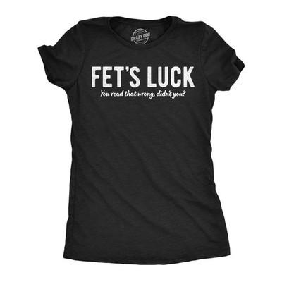 Womens Funny T Shirts Fets Luck You Read That Wrong Didnt You Sarcastic Tee For