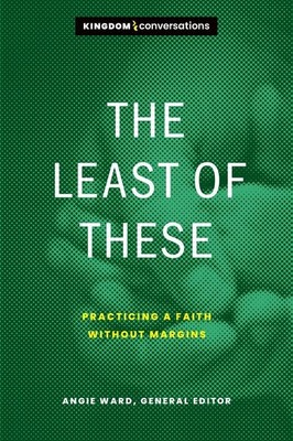 Least of These, The: Practicing a Faith without Margins by Angie Ward (English) 