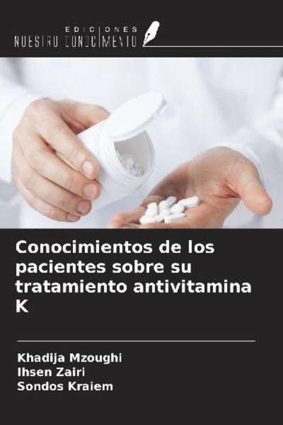 Conocimientos De Los Pacientes Sobre Su Tratamiento Antivitamina K Ihsen Zairi-image
