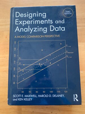 Designing Experiments and Analyzing   A Model Comparison Perspective 3rd Edition