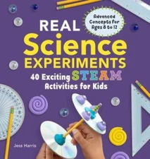 Real Science Experiments: 40 Exciting STEAM Activities for Kids - VERY GOOD