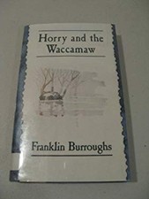 Horry and the Waccamaw Hardcover Franklin Burroughs