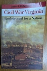 Civil War Virginia : Battleground for a Nation by James I. Robertson Used