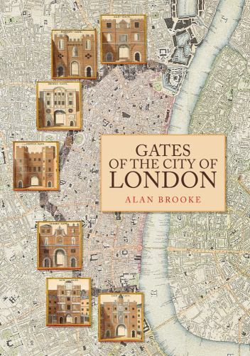 Gates of the City of London by Alan Brooke (2022, Trade Paperback)