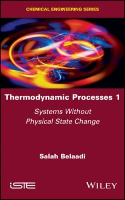 Thermodynamic Processes : Systems Without Physical State Change, Hardcover by...
