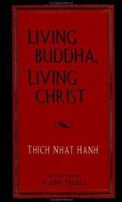 Living Buddha, Living Christ by Thich Nhat Hanh