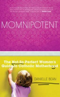 Momnipotent: The Not-So-Perfect Woman's Gu- paperback, Danielle Bean, 1935940619