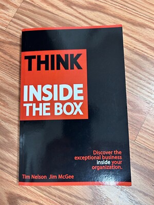 Think Inside The Box - Discover the exceptional business inside your organizatio