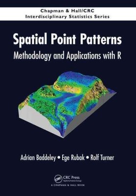 Spatial Point Patterns : Methodology and Applications With R, Hardcover by Ba...