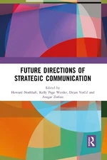 Future Directions of Strategic Communication - 9781032091464