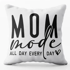 Mom Mode All Day Every Day Throw Pillow Covers 18x18 inch to My mom Pillowcase