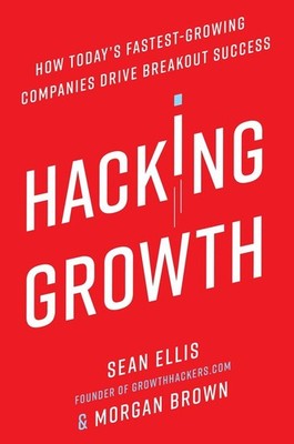 Hacking Growth | Sean Ellis, Morgan Brown | englisch