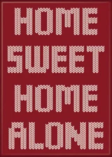 HOME ALONE HOME SWEET HOME ALONE MAGNET 2.5” X 3.5” NEW