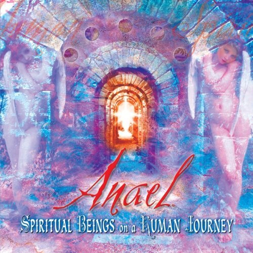 Anael Spiritual Being on a Human Journey CD