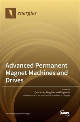 Advanced Permanent Magnet Machines and Drives (Hardback or Cased Book)