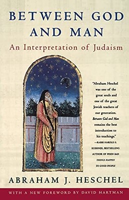 Between God and Man Abraham Joshua Heschel New Book 978068483331