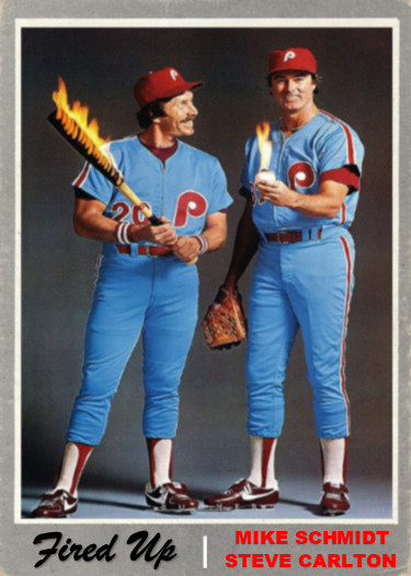 MIKE SCHMIDT STEVE CARLTON "FIRED UP" ### BUY 5 GET 1 FREE #### or 30% OFF 12