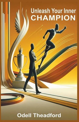 Unleash Your Inner Champion Odell Theadford Taschenbuch Englisch 2024