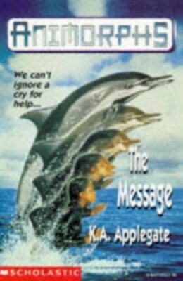 The Message (Animorphs) by Applegate, Katherine 0590193554 FREE Shipping