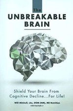 The Unbreakable Brain: Shield Your Brain From...