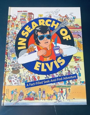 In Search of Elvis: A Fact-Filled Seek-and-Find Adventure