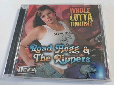 Whole Lotta Trouble, Road Hogg & Tge Rippers AUDIO CD Sealed New Cheesecake