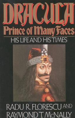Dracula, Prinz der vielen Gesichter: Sein Leben und seine Zeiten: Sein Leben und Zeiten von Rad