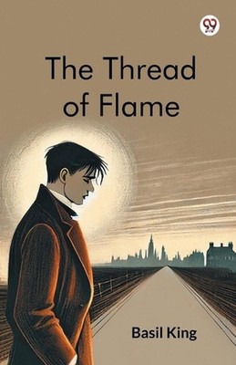 The Thread Of Flame (Edition1) by Basil King Paperback Book