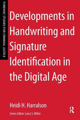 Developments in Handwriting and Signature Identification in the Digital Age ...