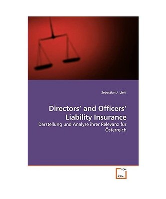Directors' and Officers' Liability Insurance: Darstellung und Analyse ihrer Rele