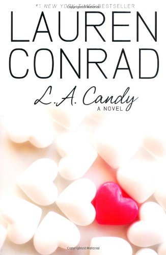 L.A. Candy (L.A. Candy Novels (Quality)) By Lauren Conrad