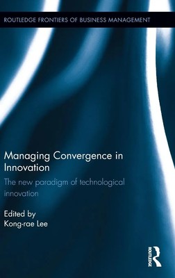 Kong-Rae Lee | Managing Convergence in Innovation | Buch | Englisch (2016)