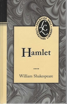Hamlet by William Shakespeare (2000 Prentice Hall Hardcover )
