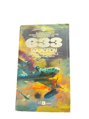 633 Squadron Operation Crucible by Frederick E. Smith 1979 Paperback Book