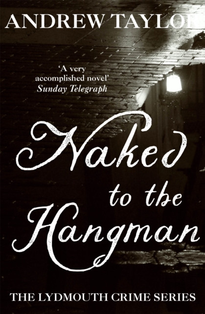 Naked to the Hangman by Andrew Taylor (Paperback Book)