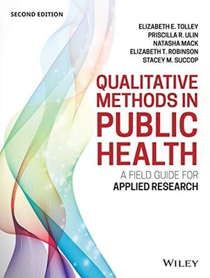Qualitative Methods in Public Health: A Field Guide for Applied Research by Eli