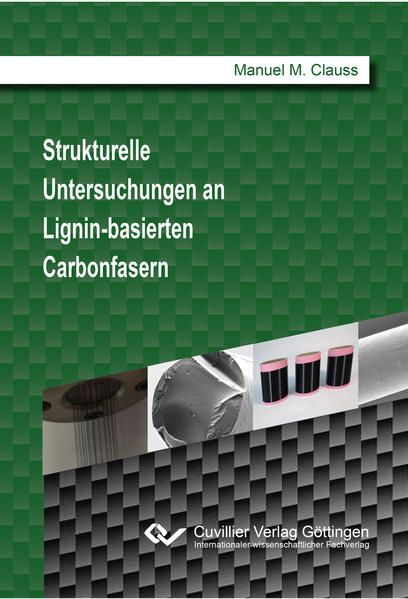 Strukturelle Untersuchungen an Lignin-basierten Carbonfasern Clauss, Manuel M.: - Clauss, Manuel M