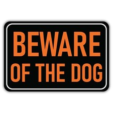 Beware Of The Dog Aluminum Sign