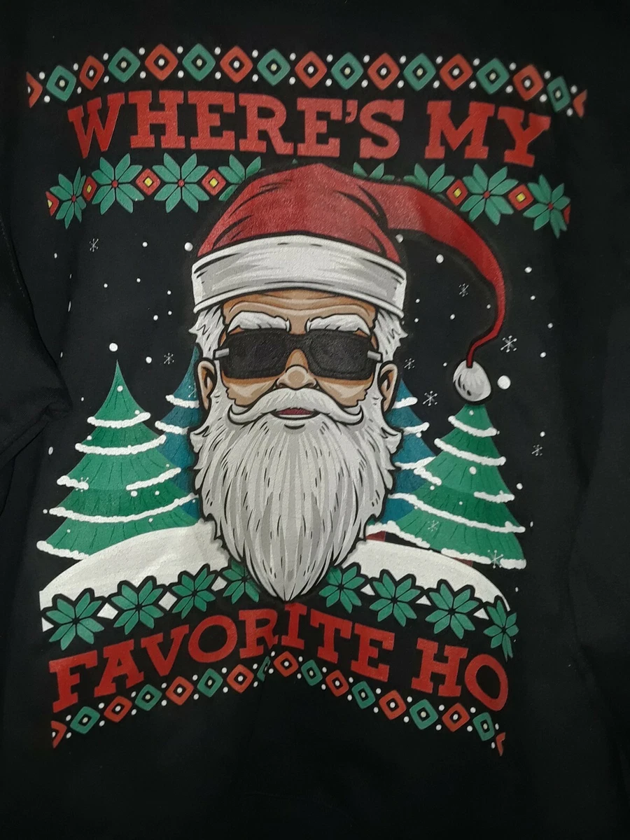 Bad SANTA Whereu0026#039;s My Favorite Ho Ugly Christmas Sweatshirt Size XL |  eBay